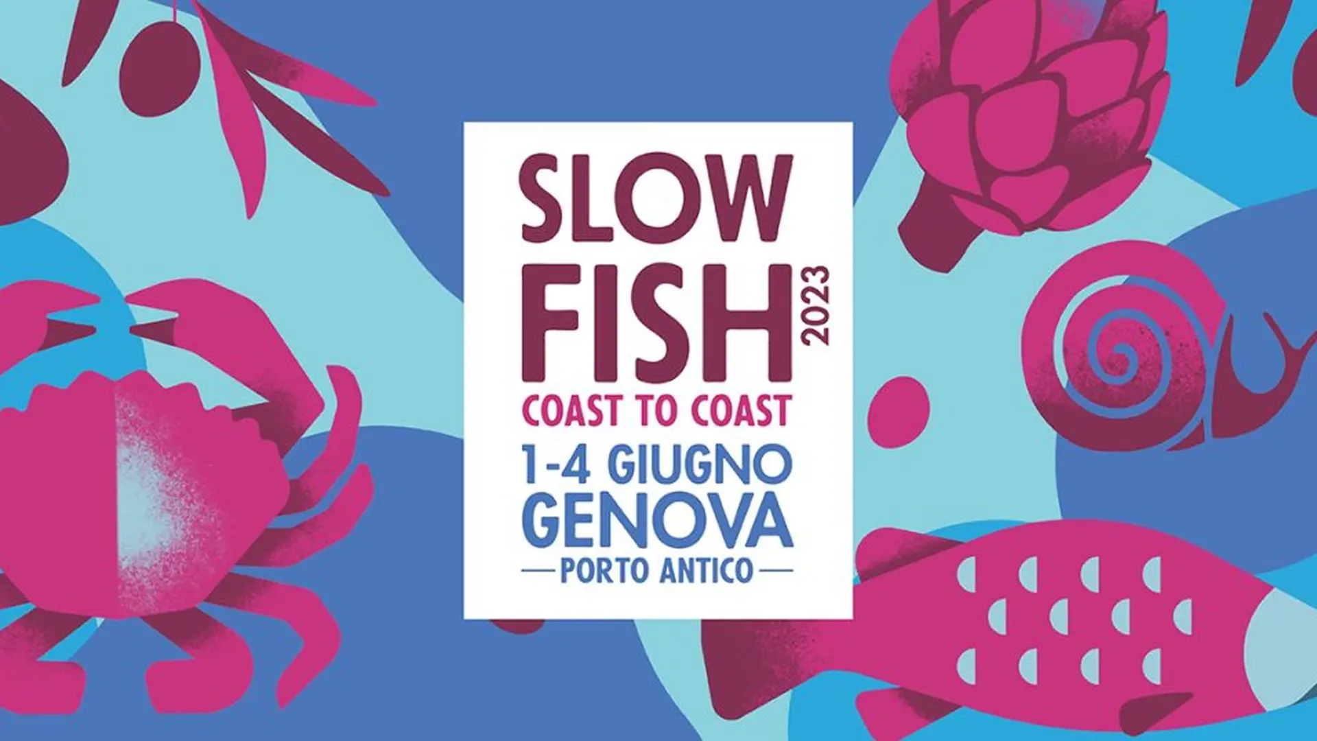 Slow Fish 2023 a Genova dal 1 al 4 giugno